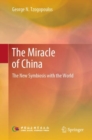 Image for The Miracle of China: The New Symbiosis with the World