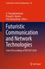 Image for Futuristic Communication and Network Technologies : Select Proceedings of VICFCNT 2020