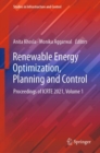 Image for Renewable Energy Optimization, Planning and Control : Proceedings of ICRTE 2021, Volume 1