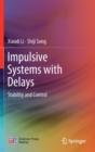 Image for Impulsive Systems with Delays : Stability and Control