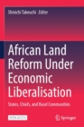 Image for African Land Reform Under Economic Liberalisation : States, Chiefs, and Rural Communities