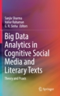 Image for Big Data Analytics in Cognitive Social Media and Literary Texts