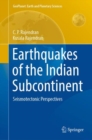 Image for Earthquakes of the Indian Subcontinent: Seismotectonic Perspectives