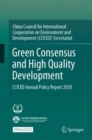 Image for Green Consensus and High Quality Development : CCICED Annual Policy Report 2020