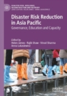 Image for Disaster risk reduction in Asia Pacific  : governance, education and capacity