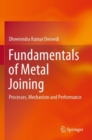 Image for Fundamentals of Metal Joining : Processes, Mechanism and Performance