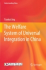 Image for The Welfare System of Universal Integration in China