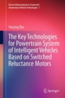 Image for Key Technologies for Powertrain System of Intelligent Vehicles Based on Switched Reluctance Motors