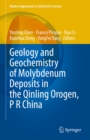 Image for Geology and Geochemistry of Molybdenum Deposits in the Qinling Orogen, P R China : 22
