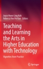 Image for Teaching and Learning the Arts in Higher Education with Technology