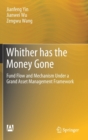 Image for Whither has the money gone  : fund flow and mechanism under a grand asset management framework