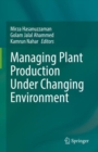 Image for Managing Plant Production Under Changing Environment