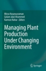 Image for Managing Plant Production Under Changing Environment