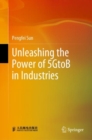 Image for Unleashing the Power of 5GtoB in Industries