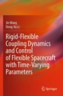 Image for Rigid-Flexible Coupling Dynamics and Control of Flexible Spacecraft with Time-Varying Parameters
