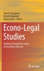 Image for Econo-Legal Studies : Thinking Through the Lenses of Economics and Law