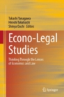Image for Econo-Legal Studies: Thinking Through the Lenses of Economics and Law