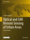 Image for Optical and SAR Remote Sensing of Urban Areas: A Practical Guide