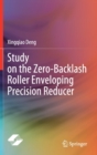 Image for Study on the Zero-Backlash Roller Enveloping Precision Reducer