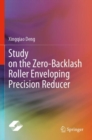Image for Study on the Zero-Backlash Roller Enveloping Precision Reducer