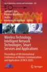 Image for Wireless Technology, Intelligent Network Technologies, Smart Services and Applications : Proceedings of 4th International Conference on Wireless Communications and Applications (ICWCA 2020)