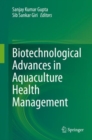 Image for Biotechnological Advances in Aquaculture Health Management