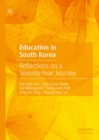 Image for Education in South Korea: reflections on a seventy-year journey