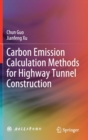 Image for Carbon Emission Calculation Methods for Highway Tunnel Construction