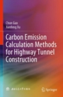 Image for Carbon Emission Calculation Methods for Highway Tunnel Construction