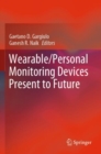 Image for Wearable/Personal Monitoring Devices Present to Future