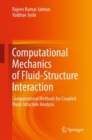 Image for Computational Mechanics of Fluid-Structure Interaction: Computational Methods for Coupled Fluid-Structure Analysis