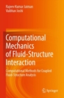 Image for Computational mechanics of fluid-structure interaction  : computational methods for coupled fluid-structure analysis