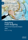 Image for Hong Kong Public Budgeting: historical and comparative analyses