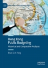 Image for Hong Kong Public Budgeting : Historical and Comparative Analyses