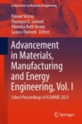 Image for Advancement in Materials, Manufacturing and Energy Engineering, Vol. I: Select Proceedings of ICAMME 2021