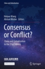 Image for Consensus or Conflict? : China and Globalization in the 21st Century