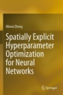 Image for Spatially Explicit Hyperparameter Optimization for Neural Networks