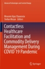 Image for Contactless Healthcare Facilitation and Commodity Delivery Management During COVID 19 Pandemic