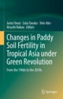 Image for Changes in Paddy Soil Fertility in Tropical Asia Under Green Revolution: From the 1960S to the 2010S
