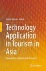 Image for Technology application in tourism in Asia  : innovations, theories and practices