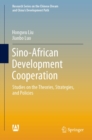 Image for Sino-African Development Cooperation: Studies on the Theories, Strategies, and Policies