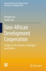 Image for Sino-African Development Cooperation : Studies on the Theories, Strategies, and Policies