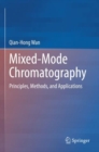 Image for Mixed-Mode Chromatography : Principles, Methods, and Applications