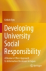 Image for Developing university social responsibility  : a business ethics approach to information disclosure in Japan