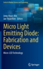 Image for Micro Light Emitting Diode: Fabrication and Devices