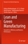 Image for Lean and Green Manufacturing: Towards Eco-Efficiency and Business Performance
