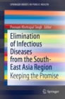 Image for Elimination of infectious diseases from the South-East Asia Region  : keeping the promise