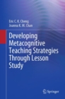 Image for Developing Metacognitive Teaching Strategies Through Lesson Study