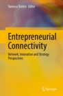 Image for Entrepreneurial Connectivity : Network, Innovation and Strategy Perspectives