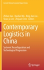 Image for Contemporary Logistics in China : Systemic Reconfiguration and Technological Progression